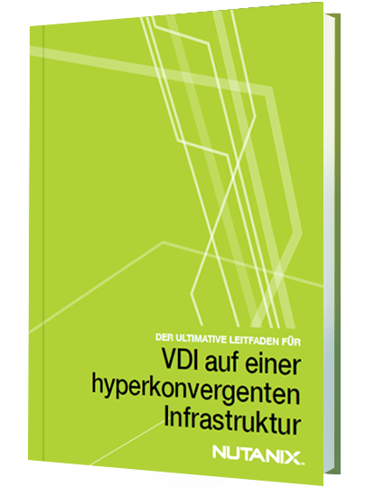 Der ultimative Leitfaden für VDI auf hyperkonvergenter Infrastruktur