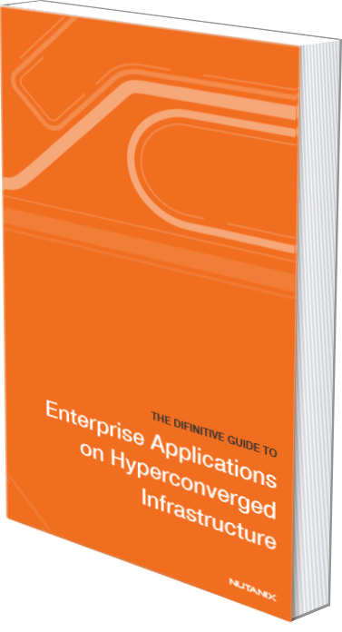 The Definitive Guide to Enterprise Applications on Hyperconverged Infrastructure