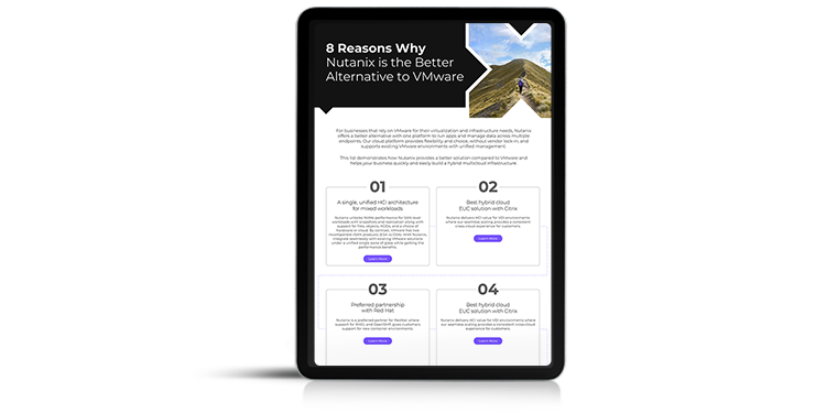 8 Reasons Why Nutanix is the Better Alternative to VMware